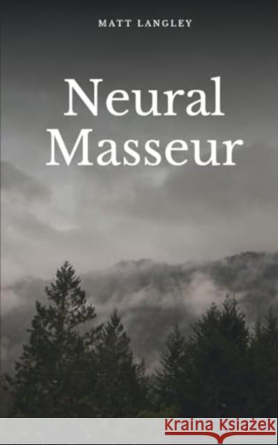 Neural Masseur Matt Langley 9789358311808