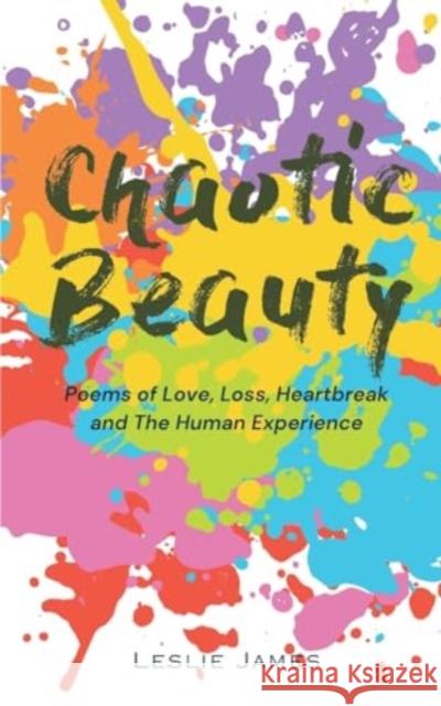 Chaotic Beauty Leslie James 9789358312225