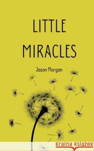 Little Miracles Jason Morgan 9789358319774