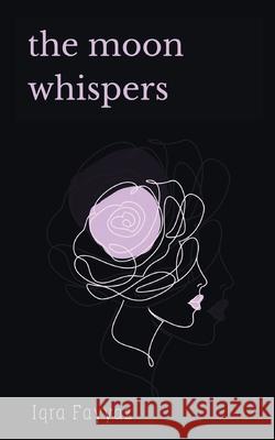 The Moon Whispers Iqra Fayyaz 9789358361292