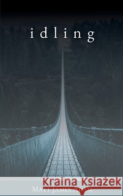 Idling Matt James Adam 9789358361445