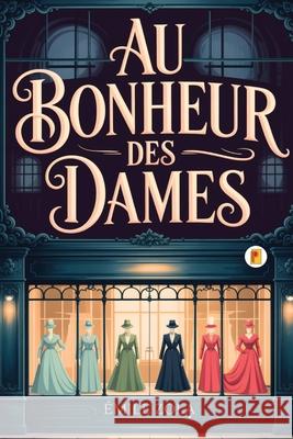 Au Bonheur Des Dames ?mile Zola 9789358481389 Pages Planet Publishing