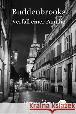 Buddenbrooks: Verfall einer Familie Thomas Mann 9789358481846