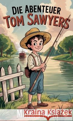 Die Abenteuer Tom Sawyers  9789358485059 Happy Hour Books