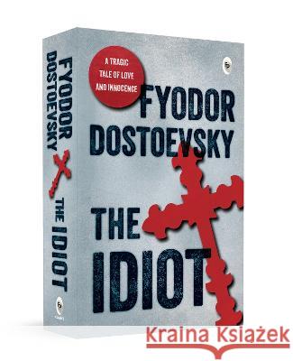 The Idiot Fyodor Dostoevsky 9789358561562