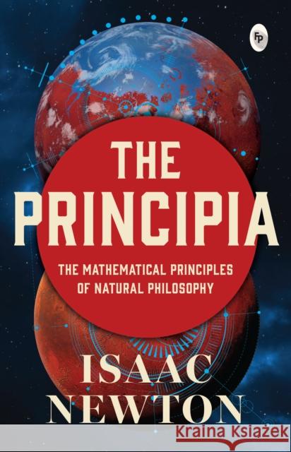 The Principia Isaac Newton 9789358562163 Fingerprint! Publishing