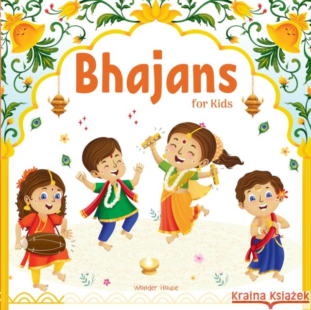 Bhajans For Kids Wonder House Books 9789358566130 Wonder House Books