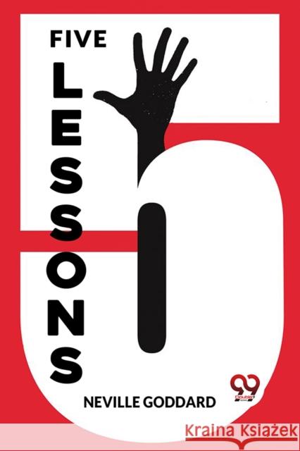 Five Lessons Neville Goddard 9789358592559