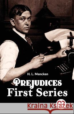 Prejudices First Series H L Mencken   9789358710410 Double 9 Books