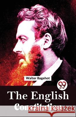 The English Constitution Walter Bagehot   9789358711288 Double 9 Books