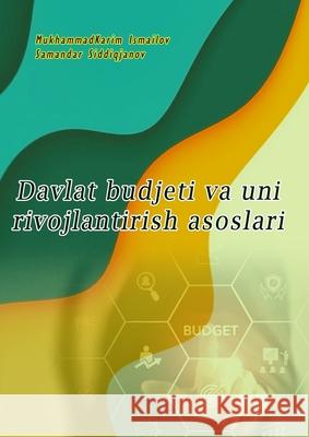 Davlat budjeti va uni rivojlantirish asoslari Mukhammadkarim Ismailov                  Samandar Siddiqjanov 9789358723854 Taemeer Publications