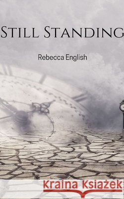 Still Standing Rebecca English 9789358733945 Bookleaf Publishing