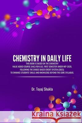 Chemistry in Daily Life Dr Toyaj Shukla 9789358798890 Redshine Publication