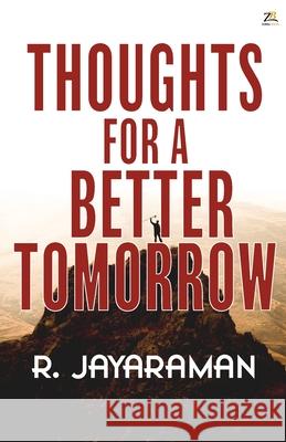 Thoughts for a Better Tomorrow R. Jayaraman 9789358969436