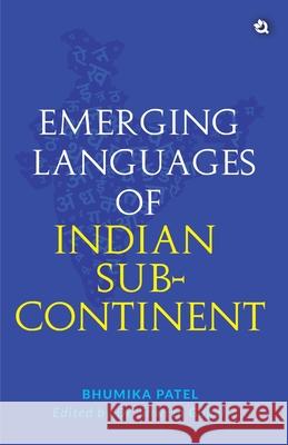 Emerging Languages of Indian Sub-Continent Prof Bhumika Manoj Patel                 Dr Sweta Gohel 9789358983883