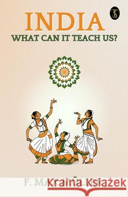 India What Can It Teach Us? F Max M?ller 9789359042169 True Sign Publishing House Private Limited