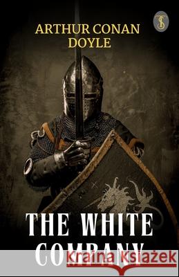 The White Company Arthur Conan Doyle 9789359045139 True Sign Publishing House Private Limited