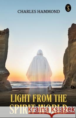 Light From The Spirit World Charles Hammond 9789359046334