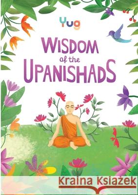 Wisdom of the Upanishads Sonam Mantri 9789359171487 Yug