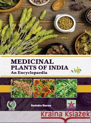 Medicinal Plants of India: An Encyclopaedia Ravindra Sharma 9789359191560