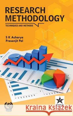 Research Methodology: Techniques and Methods S. K. Acharya Prasenjit Pal 9789359191744 Astral International Pvt. Ltd.