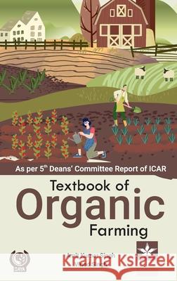 Textbook of Organic Farming Amit Kumar Singh Vinod Singh 9789359191874