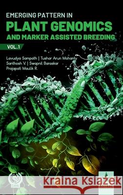 Emerging Pattern in Plant Genomics and Marker Assisted Breeding Vol 1 Lavudya Sampath Tushar Arun Mohanty 9789359196008 Daya Pub. House