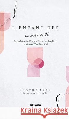 L'enfant des ann?es 90 Prathamesh Malaikar 9789359203249