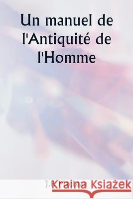 Un manuel de l'Antiquit? de l'Homme J. P. MacLean 9789359253527 Writat