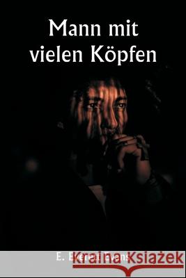 Mann mit vielen K?pfen E. Everett Evans 9789359254036 Writat