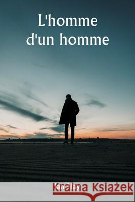 L'homme d'un homme Ian Hay 9789359254289 Writat