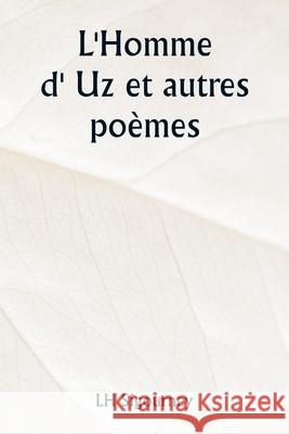 L'Homme d' Uz et autres po?mes Lydia Howard Sigourney 9789359254654 Writat