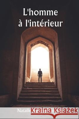 L'homme ? l'int?rieur Natalie Sumner Lincoln 9789359254692