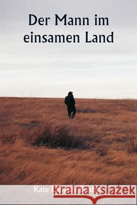 Der Mann im einsamen Land Kate Langley Bosher 9789359254791