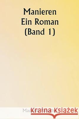 Manieren: Ein Roman (Band 1) Madame Panache 9789359257044