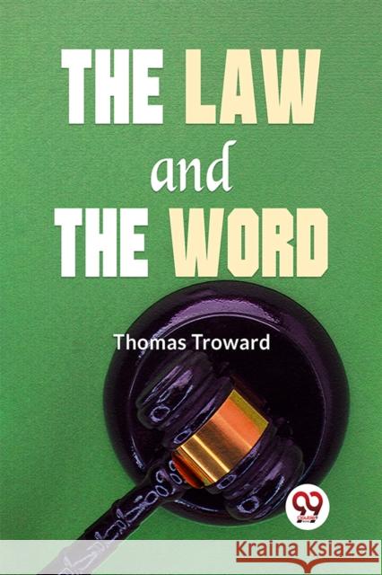 The Law And The Word Thomas Troward 9789359392882