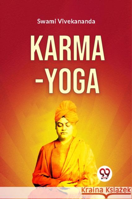 Karma-Yoga Swami Vivekananda 9789359393445