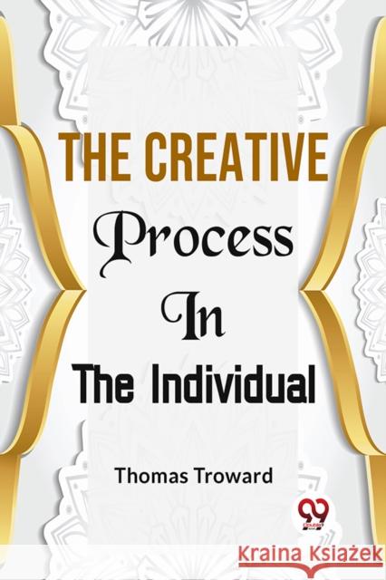 The Creative Process In The Individual Thomas Troward 9789359394435 Double 9 Books