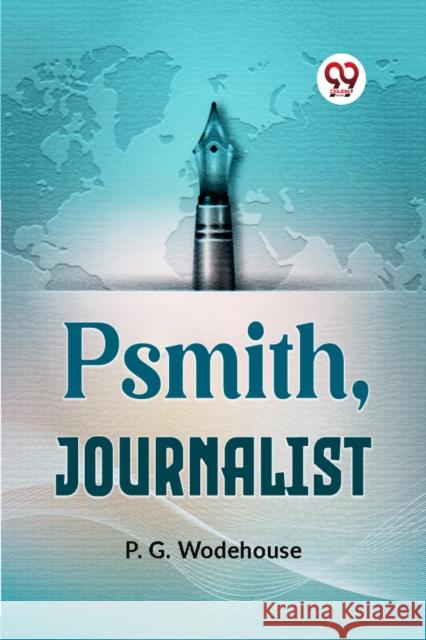 Psmith, Journalist P G Wodehouse 9789359396095 Double 9 Books
