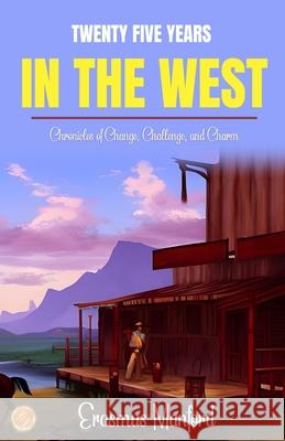 Twenty Five Years in the West Erasmus Manford 9789359570891