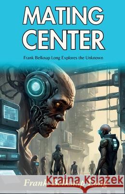 Mating center Frank Belknap Long 9789359574233