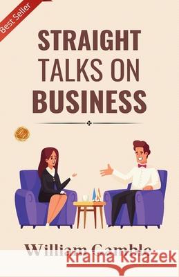 Straight Talks on Business William Gamble 9789359576343