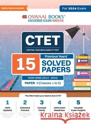 Oswaal CTET (Central Teachers Eligibility Test) Paper-I Classes 1 - 5 15 Year's Solved Papers Yearwise 2013 - 2024 For 2024 Exam Oswaal Editorial Board 9789359585574 Oswaal Books and Learning Pvt Ltd