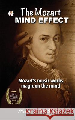 The Mozart Mind Effect Kevin B. Dibacco 9789359831411 Pharos Books Private Limited