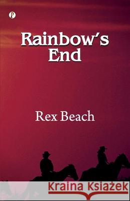 Rainbow's End Rex Beach 9789359833972