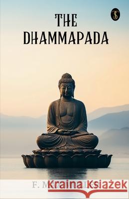 The Dhammapada F Max Muller 9789359883922 True Sign Publishing House Private Limited