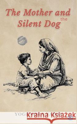 The Mother and the Silent Dog Yogendra Yadav 9789359891880