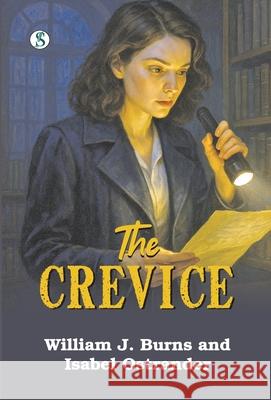 The Crevice William J. Burns and Isabel Ostrander 9789359903712 Sonnet Books