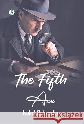 The Fifth Ace Isabel Ostrander 9789359904368 Sonnet Books