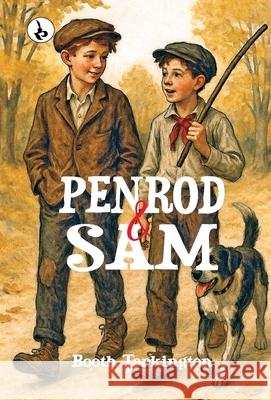 Penrod and Sam Booth Tarkington 9789359910185 Rustam Prakashan